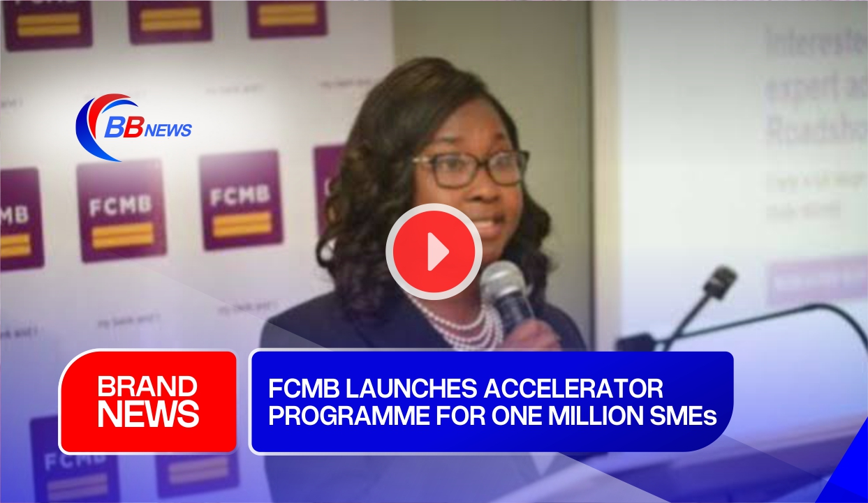 FCMB LAUNCHES ACCELERATOR PROGRAMME FOR ONE MILLION SMEs